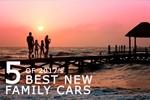 Five of 2017's Best New Family Cars