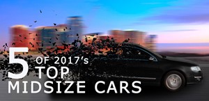 Top Five Midsize Cars of 2017